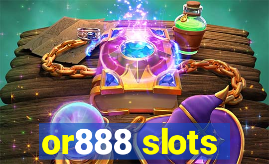 or888 slots